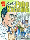 Jonas Salk and the Polio Vaccine@